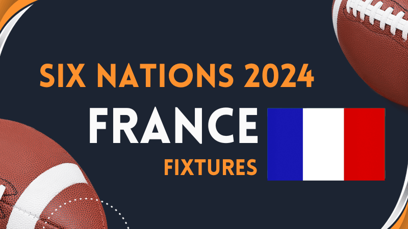 France Fixtures for Six Nations 2024
