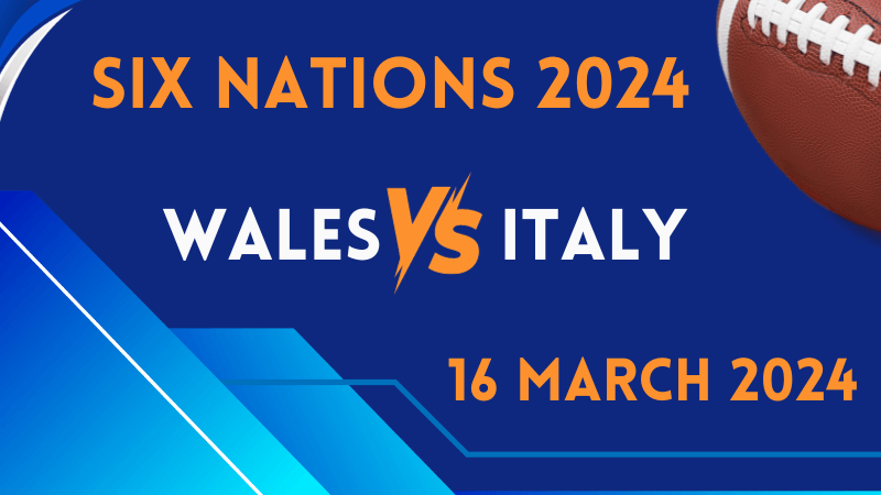 Six Nations | Wales v Italy | 16 March 2024